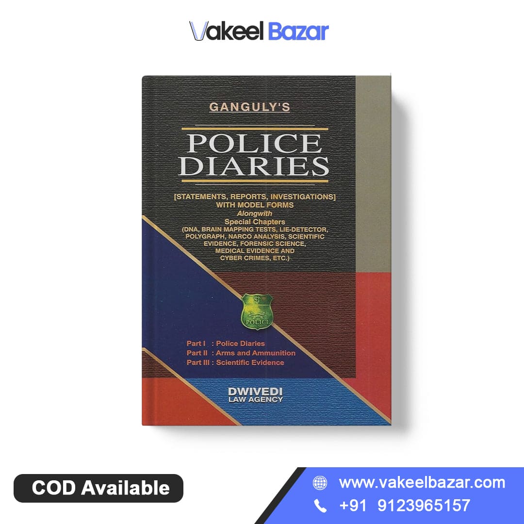 Ganguly's Police Diaries [ Statements , Reports , Investigations ] by Dwivedi Law Agency