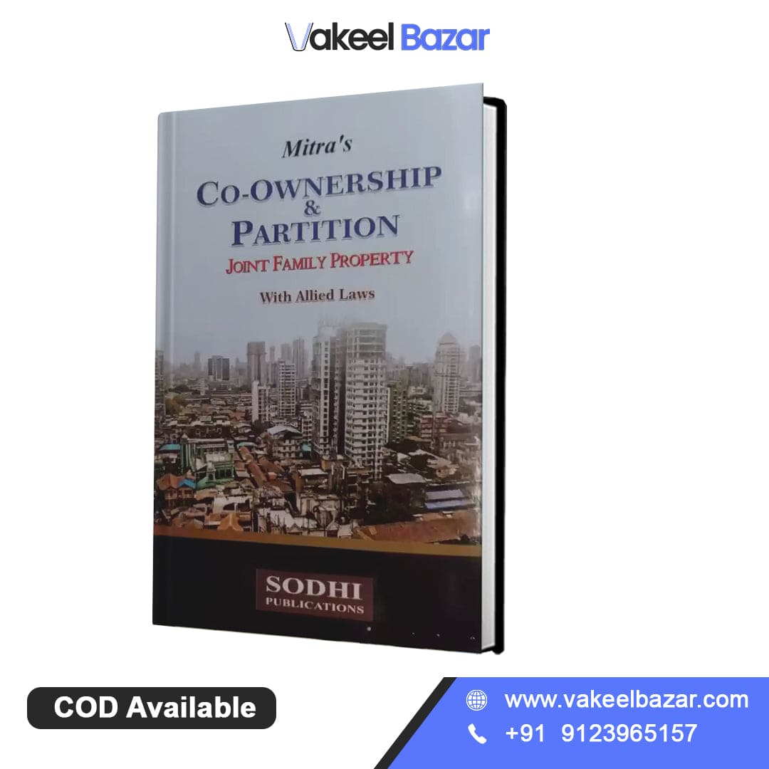 Arindam Mitra's Co-Ownership and Partition (Joint family Property With Allied Laws) From Sodhi Publications