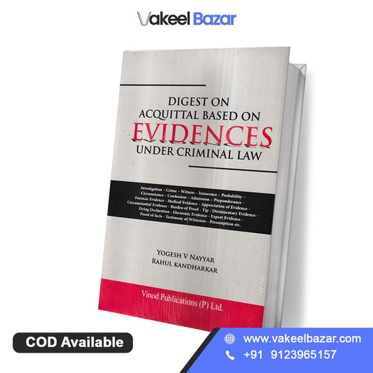 Yogesh V Nayyar's Digest on Acquittal Based on Evidences under Criminal Law by Vinod Publication Pvt. Ltd