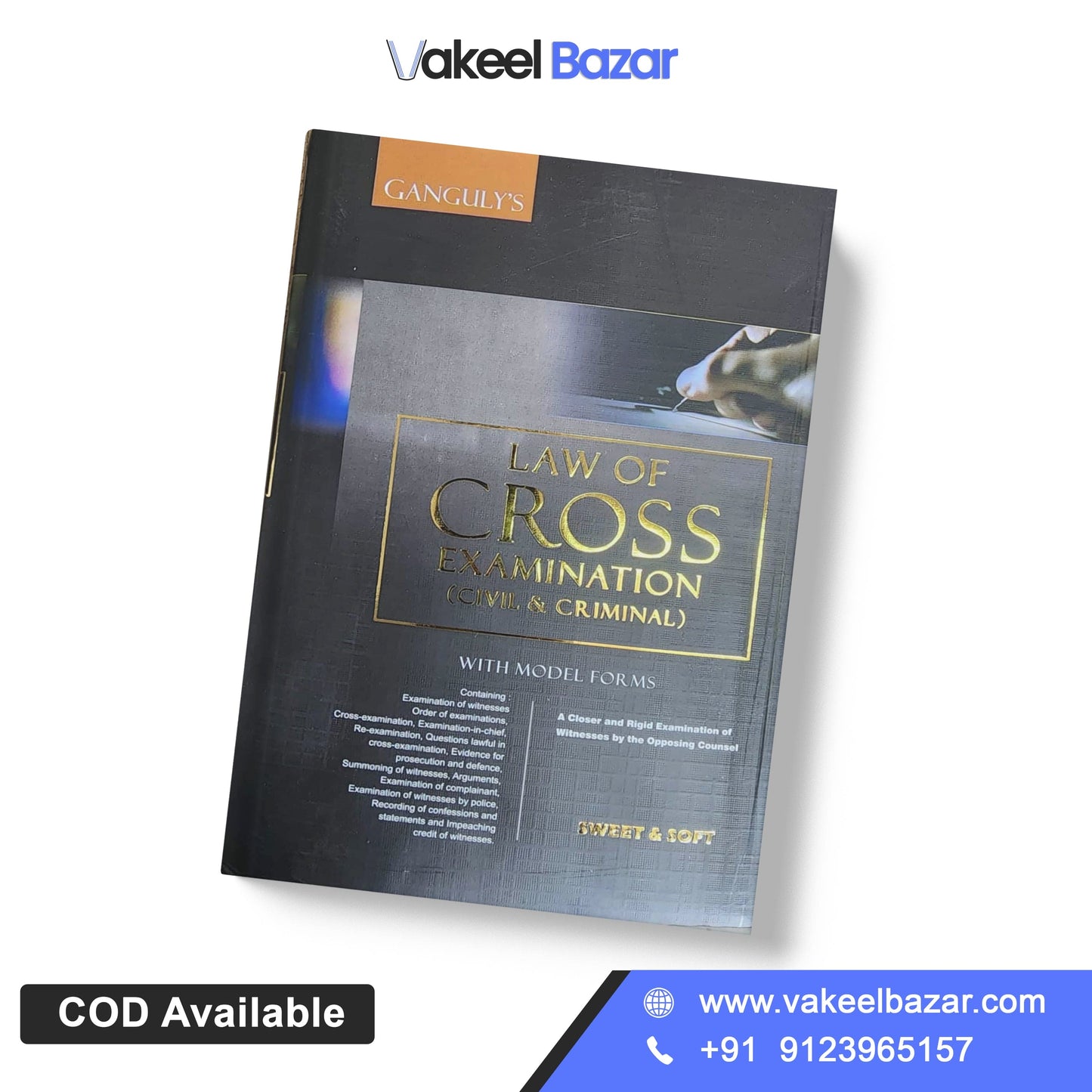 Ganguly's Law of Cross Examination (Civil & Criminal) by Sweet & Soft Publications