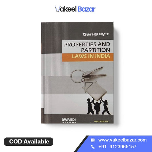 Ganguly's Properties And Partition Law In India by Dwivedi Law Agency by Dwivedi Law Agency (2013 Edition )