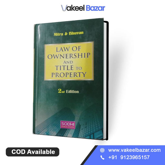 Mitra and Bhuvan's Law of Ownership and Title of Property From Sodhi Publications