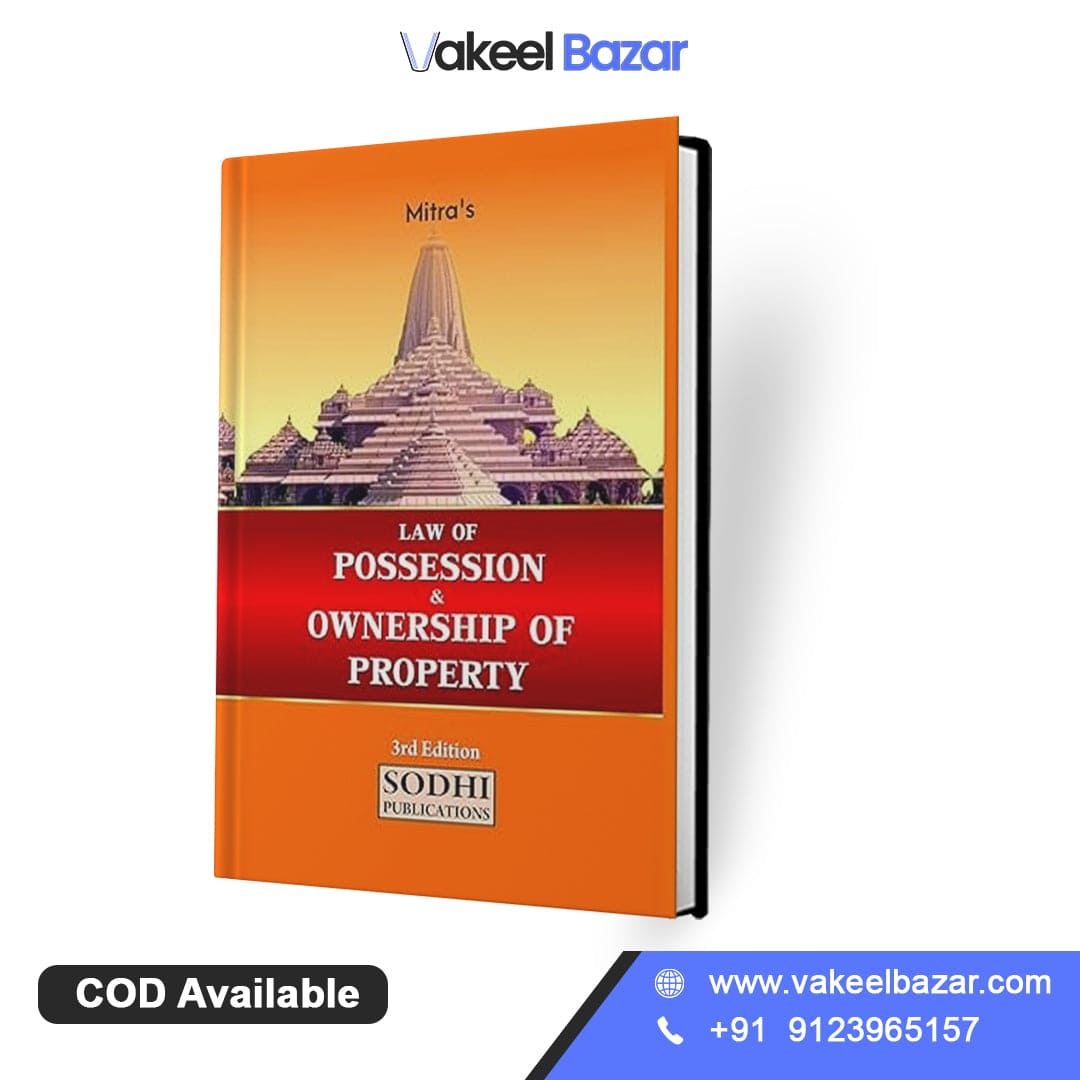 Arindam Mitra's Mitra's Law of Possession & Ownership of Property From Sodhi Publications