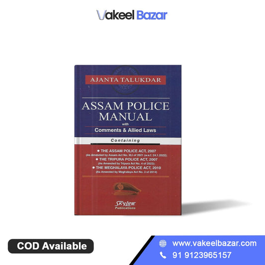 Ajanta Tendulkar's Assam Police Manual with Comments & Allied Laws by Skyline Publications