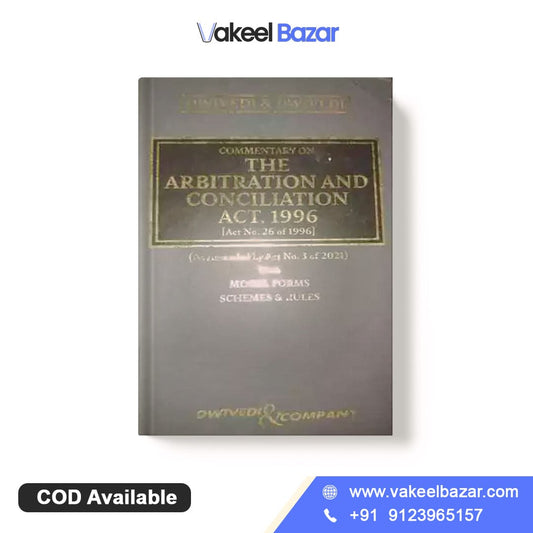 Sushil Dwivedi's Commentary on The Arbitration and Conciliation Act, 1996 by Dwivedi & Company